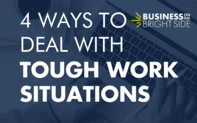 EPISODE 11: 4 Ways to Deal With Tough Work Situations