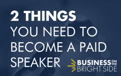 EPISODE 6: 2 Things You Need to Become a Paid Speaker
